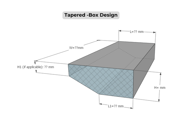 Tapered -Box Design